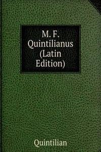 M. F. Quintilianus (Latin Edition)