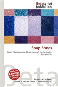 Soap Shoes