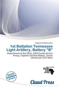 1st Battalion Tennessee Light Artillery, Battery 