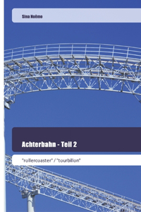 Achterbahn - Teil 2