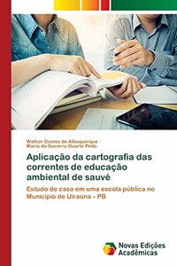 Aplicação da cartografia das correntes de educação ambiental de sauvé
