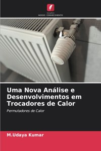 Uma Nova Análise e Desenvolvimentos em Trocadores de Calor