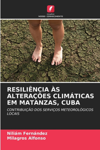 Resiliência Às Alterações Climáticas Em Matanzas, Cuba