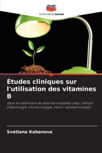 Études cliniques sur l'utilisation des vitamines B