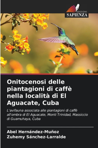 Onitocenosi delle piantagioni di caffè nella località di El Aguacate, Cuba