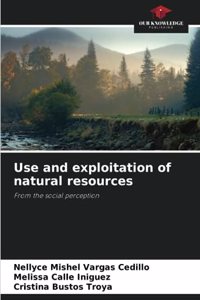 Use and exploitation of natural resources