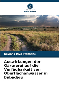 Auswirkungen der Gärtnerei auf die Verfügbarkeit von Oberflächenwasser in Babadjou