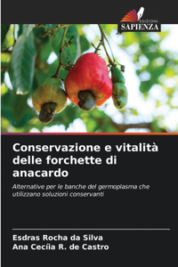 Conservazione e vitalità delle forchette di anacardo