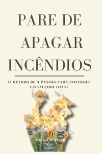 Pare de Apagar Incêndios
