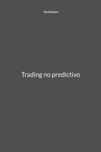 Trading no predictivo