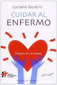 Cuidar al enfermo: Migajas de psicologia