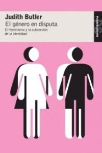El genero en disputa/ Gender Trouble