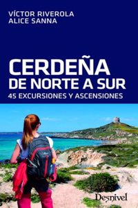 Cerdena de norte a sur: 45 excursiones y ascensiones