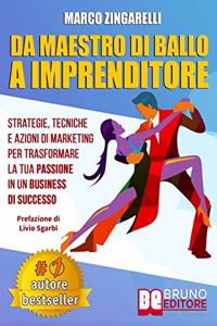Da Maestro Di Ballo A Imprenditore
