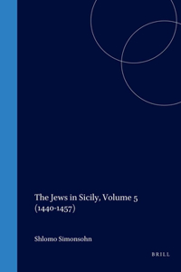 Jews in Sicily, Volume 5 (1440-1457)