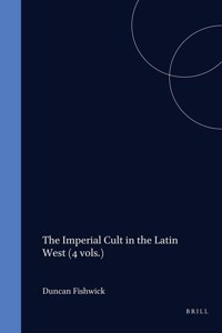 Imperial Cult in the Latin West (4 Vols.)