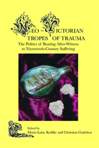 Neo-Victorian Tropes of Trauma