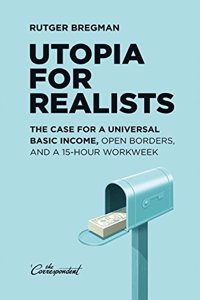 Utopia For Realists The Case For A Unive