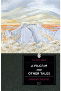 The Pilgrim and Other tales