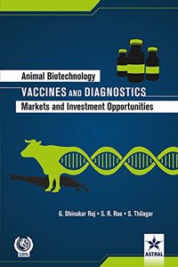 Animal Biotechnology: Vaccines and Diagnostics-Markets and Investment Opportunities