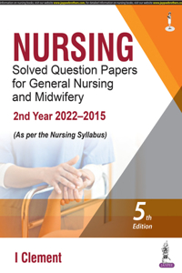 Nursing Solved Question Papers for General Nursing and Midwifery