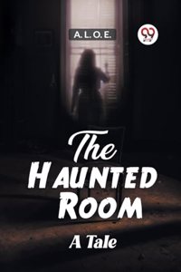 Haunted Room A Tale