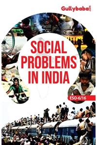 ESO-6/16 Social Problems In India