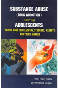 Substance Abuse (Drug Addiction) Among Adolescents