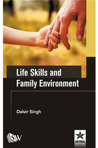 Life Skills and Family Environment