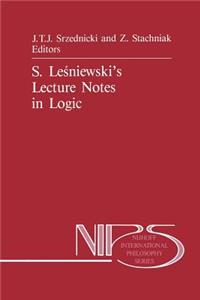 S. Leśniewski's Lecture Notes in Logic