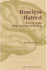 Baseless Hatred