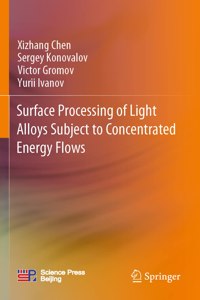 Surface Processing of Light Alloys Subject to Concentrated Energy Flows