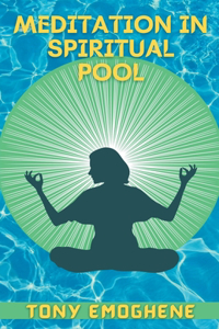 Meditation In a Spiritual Pool