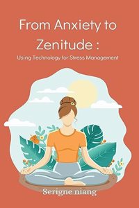 From Anxiety to Zenitude