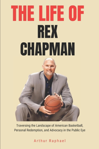 Life of Rex Chapman