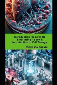 Introduction for Liver 3D Bioprinting - Book 1
