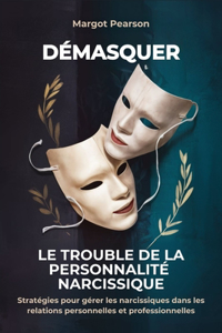 Démasquer le Trouble de la Personnalité Narcissique