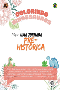 Colorindo Dinossauros - Uma Jornada Pré-histórica!