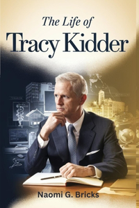 Life Of Tracy Kidder