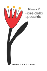 Bianca e il fiore dello specchio