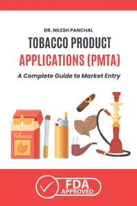 Tobacco Product Applications (PMTA)