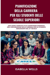 Pianificazione della carriera per gli studenti delle scuole superiori