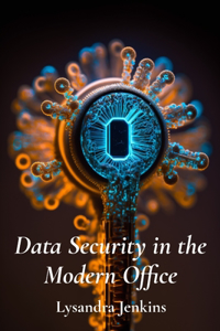Data Security in the Modern Office