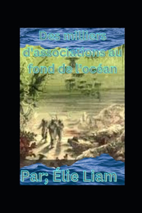 Des milliers d'associations au fond de l'océan