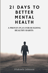 21 Days to Better Mental Health