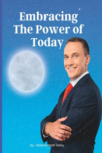 Embracing the Power of Today