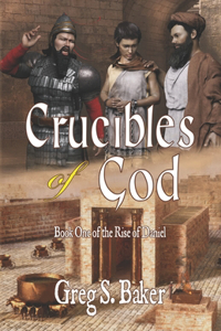 Crucibles of God