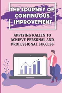 The Journey Of Continuous Improvement