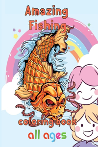 Amazing Fishing Coloring Book All ages