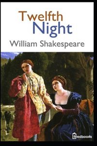 Twelfth Night(Annotated)